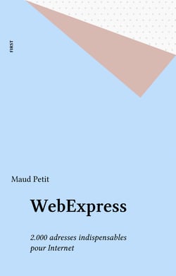 WebExpress - 2.000 adresses indispensables pour Internet