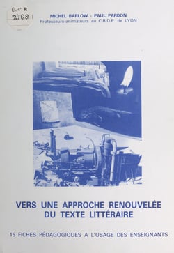 Vers une approche renouvelée du texte littéraire