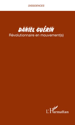 Daniel Guérin - Révolutionnaire en mouvement(s)