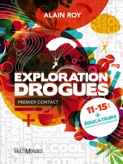 Exploration Drogues - Premier contact