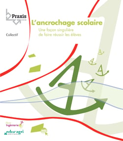 L'ancrochage scolaire (ePub) - Une façon singulière de faire réussir les élèves