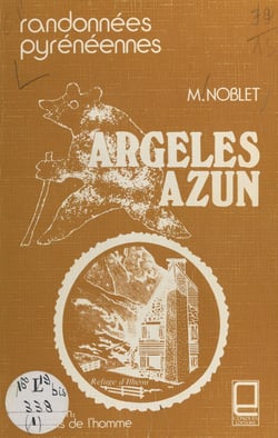 Guide des montagnes d'Argelès et d'Azun - Randonnées pyrénéennes