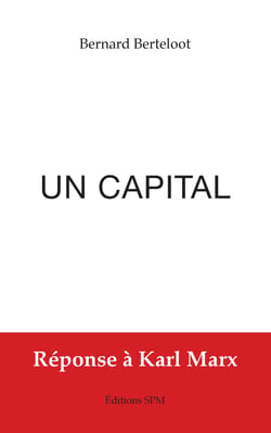 Un capital - Réponse à Karl Marx