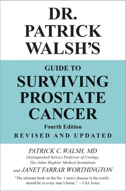 Dr. Patrick Walsh's Guide to Surviving Prostate Cancer