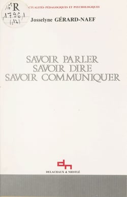 Savoir parler, savoir dire, savoir communiquer