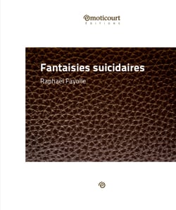 Fantaisies suicidaires - Recueil de nouvelles