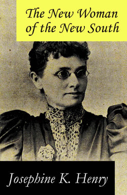 The New Woman of the New South (a feminist literature classic)