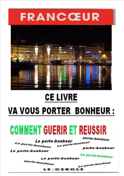 CE LIVRE VA VOUS PORTEZ BONHEUR : COMMENT GUERIR ET REUSSIR - Ce livre va vous porter bonheur
