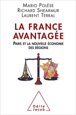 La France avantagée - Paris et la nouvelle économie des régions