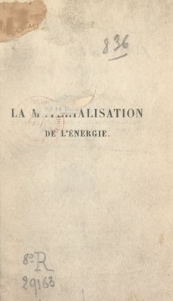La matérialisation de l'énergie - Essai sur la théorie de la relativité et sur la théorie des quanta
