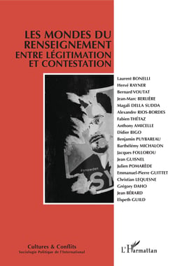 Les mondes du renseignement entre légitimation et contestation - n°114-115