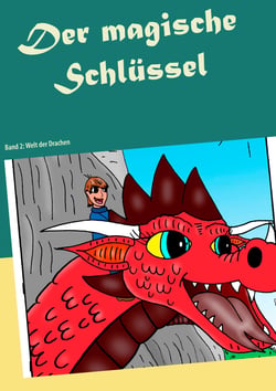 Der magische Schlüssel - Band 2: Welt der Drachen
