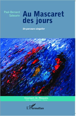 Au mascaret des jours - Un parcours singulier