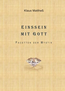 Einssein mit Gott - Facetten der Mystik