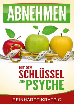 Abnehmen - - Mit dem Schlüssel zur Psyche