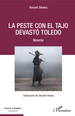 La peste con el Tajo devastó Toledo - Novela