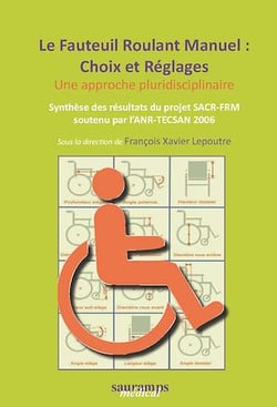 Le fauteuil roulant manuel : choix et réglages - Une approche pluridisciplinaire
