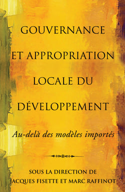 Gouvernance et appropriation locale du développement - Au-delà des modèles importés