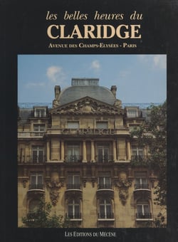 Les belles heures du Claridge - Avenue des Champs-Élysées, Paris