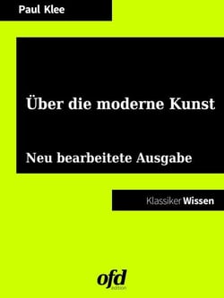 Über die moderne Kunst - Neu bearbeitete Ausgabe (Klassiker der ofd edition)