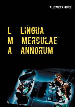 L M A. Lingua Merculae Annorum. - Die Sprache der Merkel-Jahre in zehn kritischen Betrachtungen.