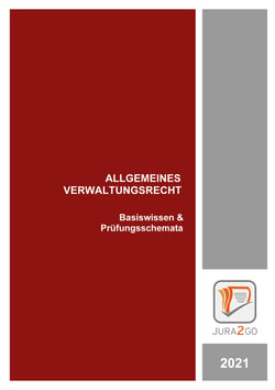 Allgemeines Verwaltungsrecht - Basiswissen &amp; Prüfungsschemata