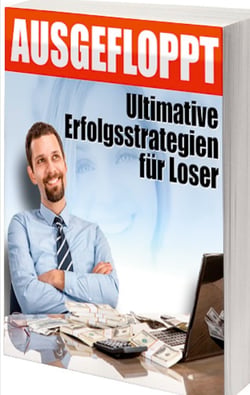 Ausgefloppt - Ultimative Erfolgsstrategien für Loser