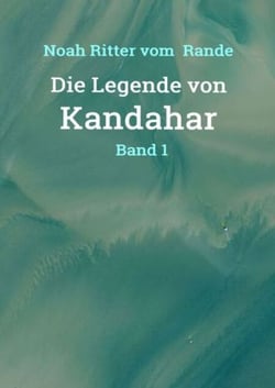 Die Legende von Kandahar - Band 1