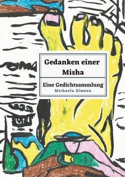 Gedanken einer Misha - Eine Gedichtsammlung