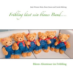 Frühling lässt sein blaues Band.... - Bären-Abenteuer im Frühling