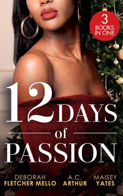 12 Days Of Passion - Twelve Days of Pleasure (The Boudreaux Family) / One Mistletoe Wish / A Christmas Vow of Seduction