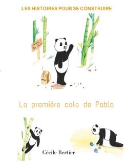 La première colo de Pablo - Les histoires pour se construire