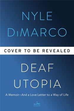 Deaf Utopia - A Memoir—and a Love Letter to a Way of Life