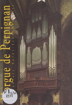 L'orgue de la cathédrale Saint-Jean-Baptiste de Perpignan