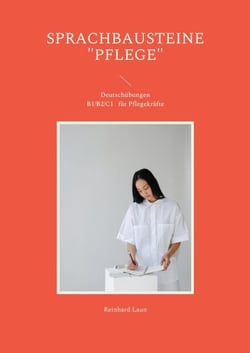 Sprachbausteine "Pflege" - Deutsch B1 - C1