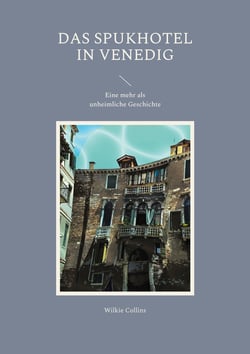 Das Spukhotel in Venedig - Eine mehr als unheimliche Geschichte