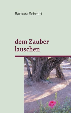 dem Zauber lauschen - meine schönsten Gedichte