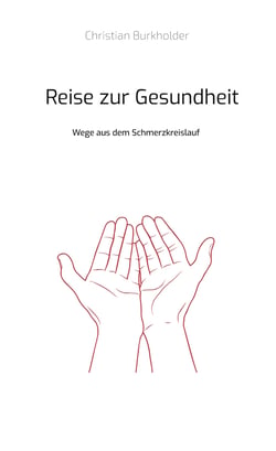 Reise zur Gesundheit - Wege aus dem Schmerzkreislauf