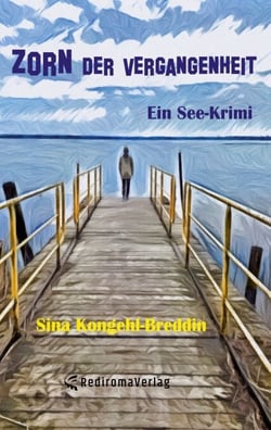 Zorn der Vergangenheit - Ein See-Krimi