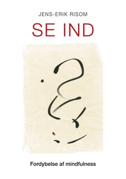 Se ind - Fordybelse af mindfulness