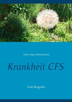 Krankheit CFS - Wenn die Dunkelheit einbricht - Spurensuche