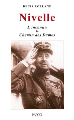 Nivelle : L'Inconnu du Chemin des Dames