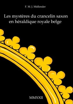 Les mystères du crancelin saxon en héraldique royale belge - Armoiries par Sivane Saray