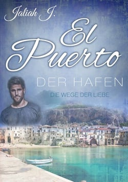 El Puerto - Der Hafen 6 - Die Wege der Liebe