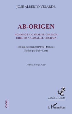 Ab-Origen - Hommage à Gamaliel Churata Tributo a Gamaliel Churata - Bilingue espagnol (Pérou)-français