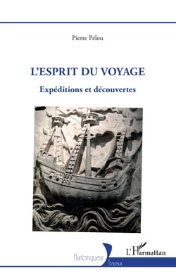 L'esprit du voyage - Expéditions et découvertes