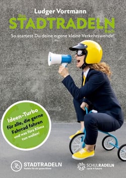 Das Stadtradeln-Buch - So startest Du deine eigene kleine Verkehrswende!
