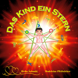 Das Kind ein Stern - Ein Kind ist der Fingerzeig vom Göttlichen