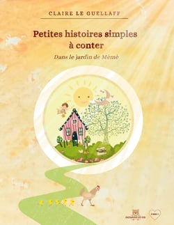 Petites histoires simples à conter - Dans le jardin de Mémé
