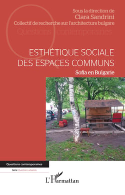 Esthétique sociale des espaces communs - Sofia en Bulgarie